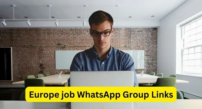 800+ Europe job WhatsApp Group Links List Join 2024