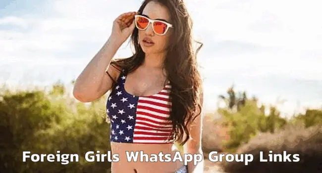 1850+ Foreign Girls WhatsApp Group Links List 2024