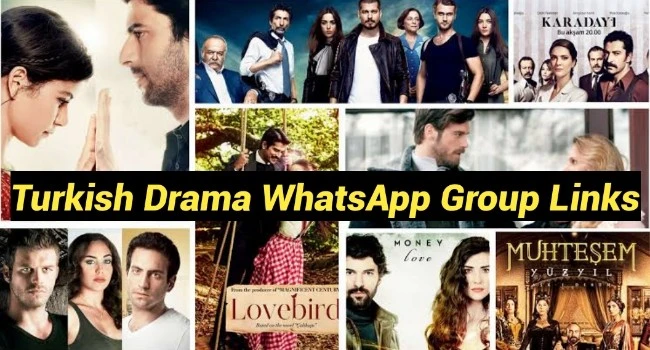 2200+ Turkish Drama WhatsApp Group Links 2024