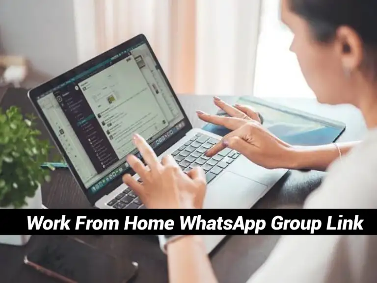 999+ Work From Home WhatsApp Group Links 2024