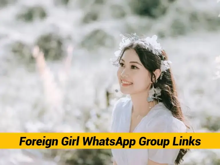 1539+ Foreign Girl WhatsApp Group Links 2024